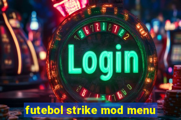 futebol strike mod menu